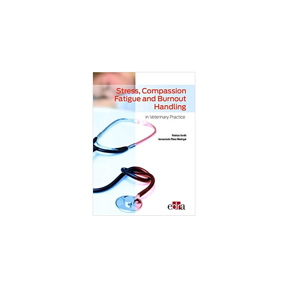 Stress, compassion fatigue and burnout handling in veterinary practice